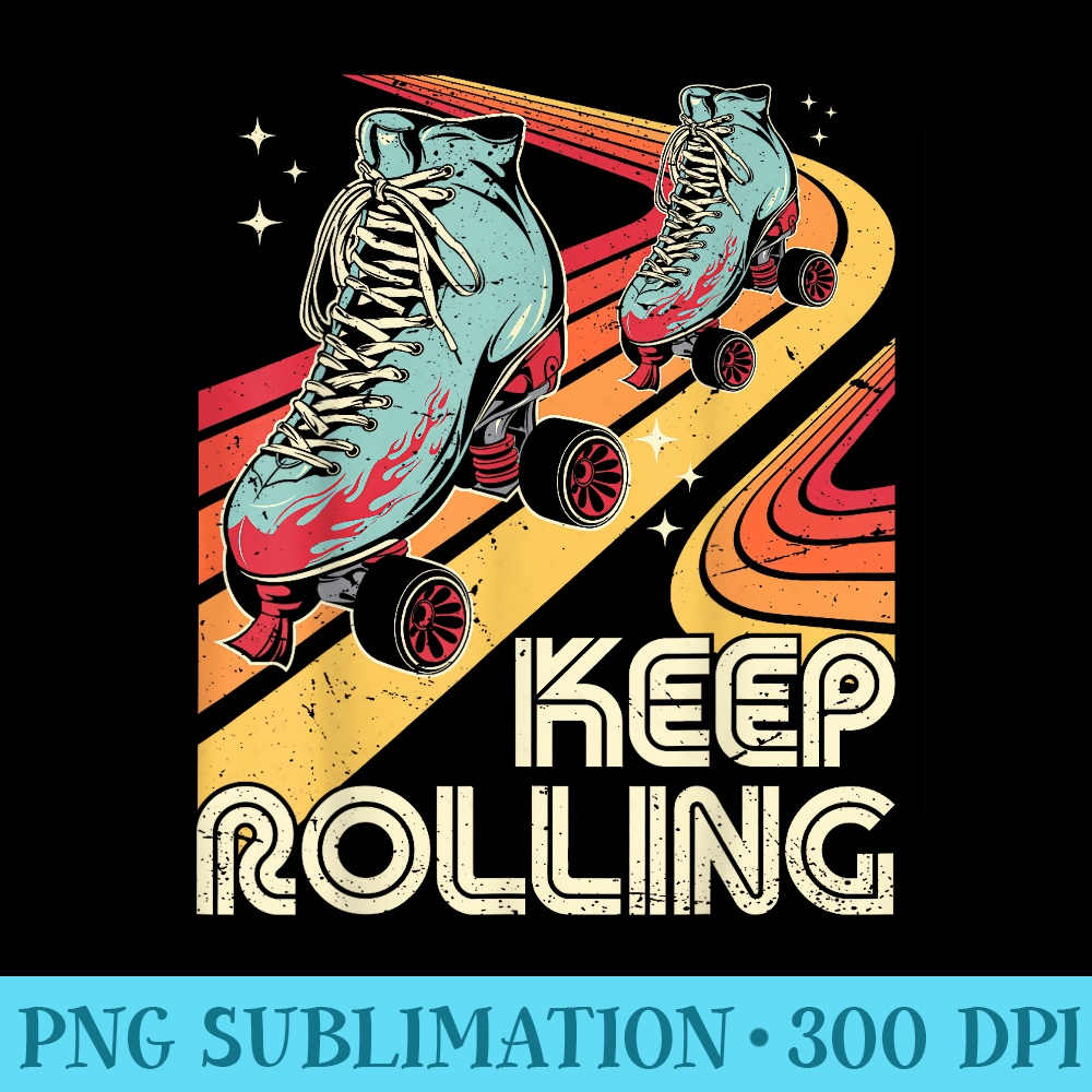 Roller Skating Skater Keep Rolling Skate Shoes Retro 70s 80s - PNG Download Illustration - Versatile And Customizable Designs