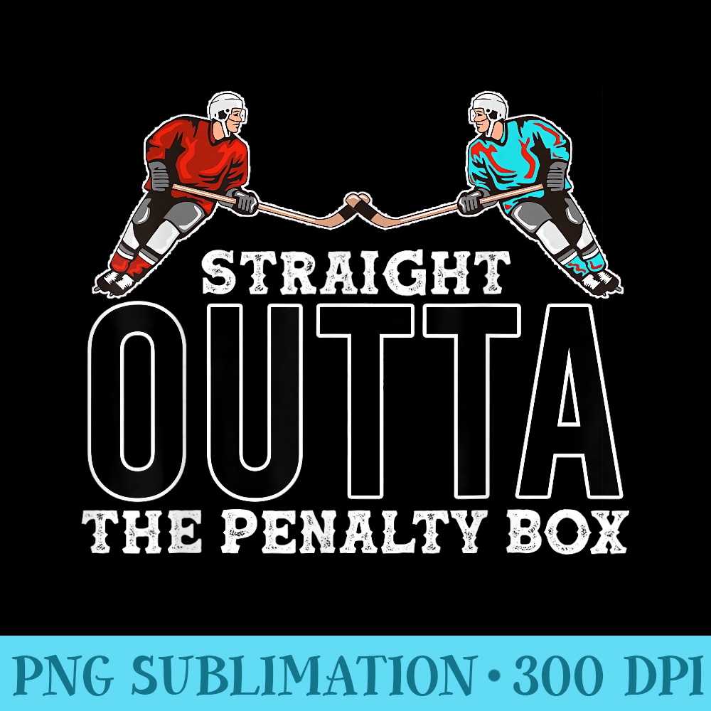 Ice hockey player gift straight outta the penalty box - Sublimation PNG Designs - Instantly Transform Your Sublimation Projects