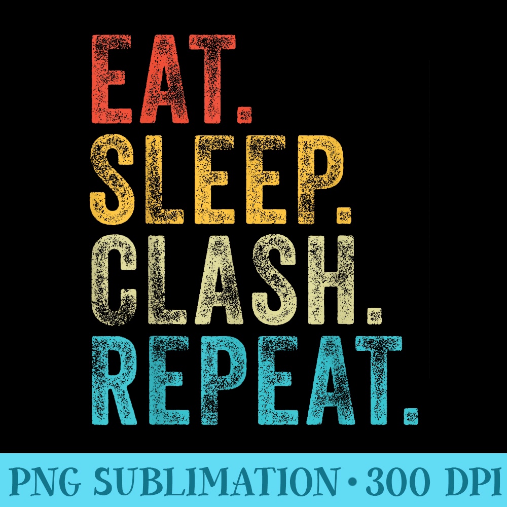 Eat Sleep Clash Repeat Gaming Clans Vintage Distressed - Shirt Graphics for Download - Perfect for Creative Projects