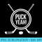Puck Yeah Hockey Lover - PNG Clipart Download - Unique And Exclusive Designs