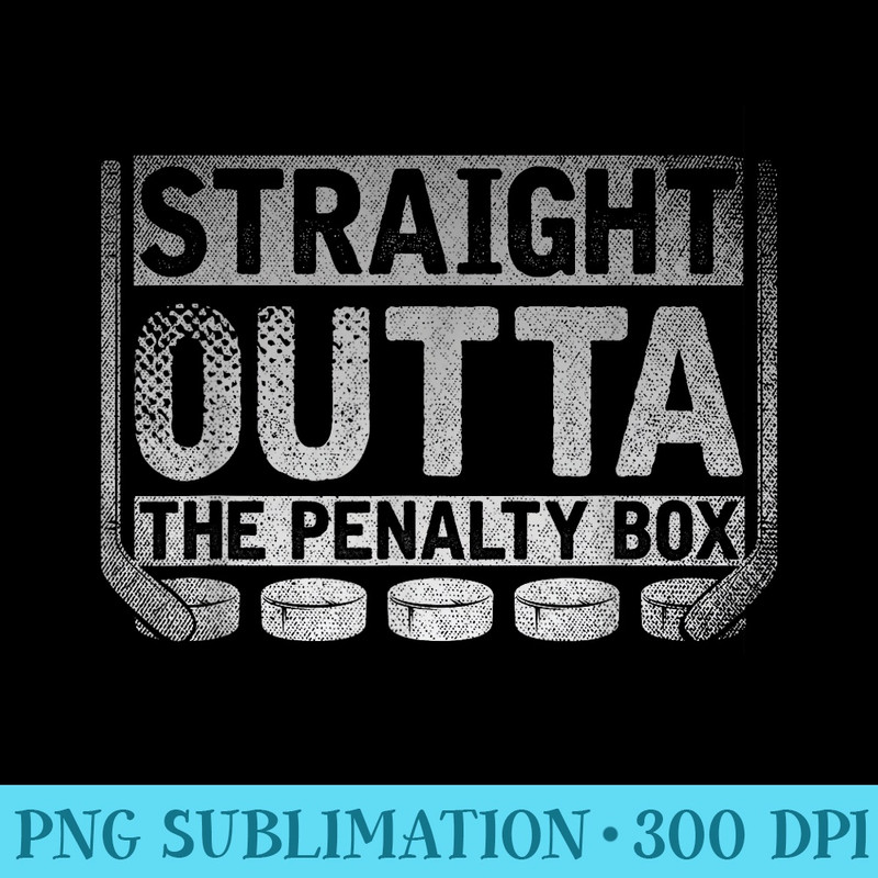 Sports Straight Outta The Penalty Box Funny Ice Hockey - PNG Download Graphic - Add a Festive Touch to Every Day