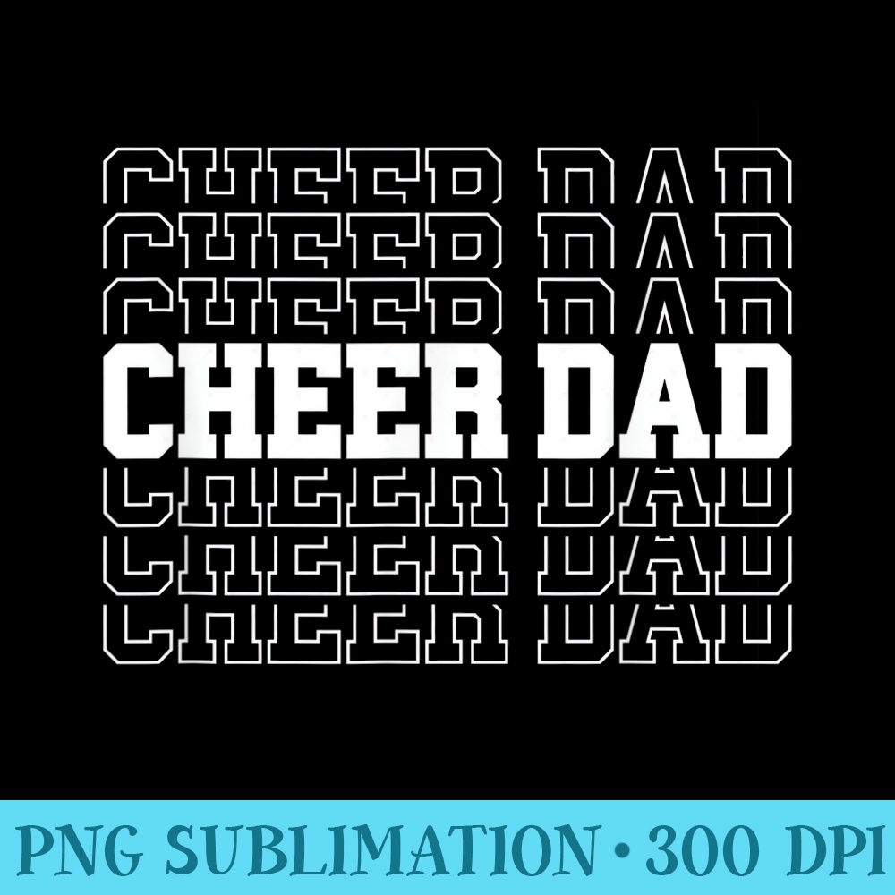 Cheer Dad Cheerleading Cheer Leading - PNG Clipart Download - Instantly Transform Your Sublimation Projects