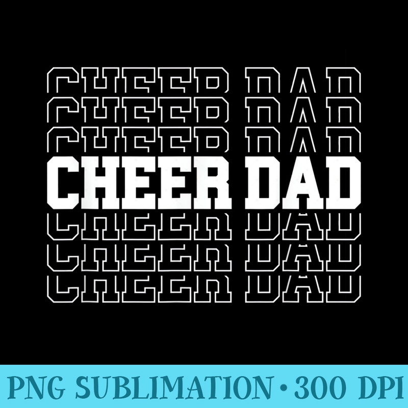 Cheer Dad Cheerleading Cheer Leading - PNG Clipart Download - Instantly Transform Your Sublimation Projects