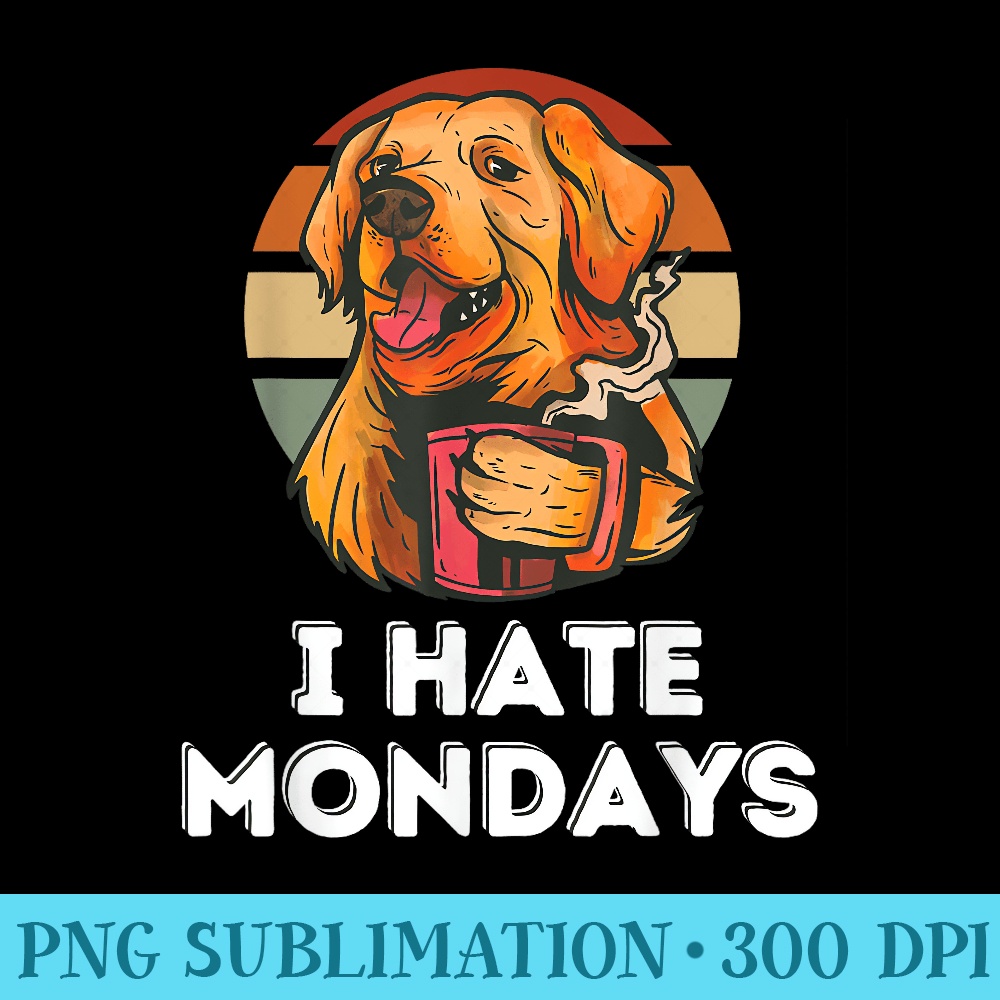 Dog Retro Coffee Work Monday Slogan College Funny - PNG Download Database - Perfect for Personalization