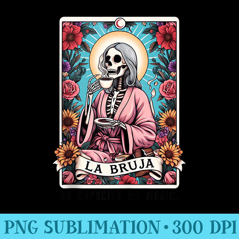 No Cafecito No Magic, Skeleton Flower Plant Retro Tarot Card - PNG Download Database - Instantly Transform Your Sublimation Projects
