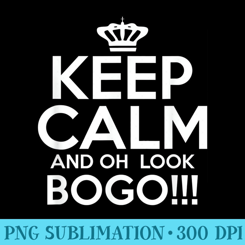Funny Black Friday Keep Calm And BOGO Shopping T - PNG Download Resource - Revolutionize Your Designs