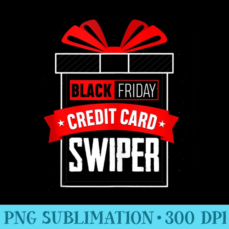 Black Friday Shopping Team Credit Card Swiper Matching - PNG File Download - Unleash Your Inner Rebellion