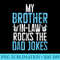 My Brother in Law Rocks the Dad Jokes Brother in Law - PNG Download Library - Revolutionize Your Designs