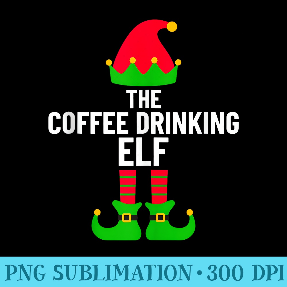 The Coffee Drinking Elf Christmas Party Matching Family Elf - Download PNG Pictures - Premium Quality PNG Artwork