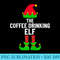The Coffee Drinking Elf Christmas Party Matching Family Elf - Download PNG Pictures - Premium Quality PNG Artwork
