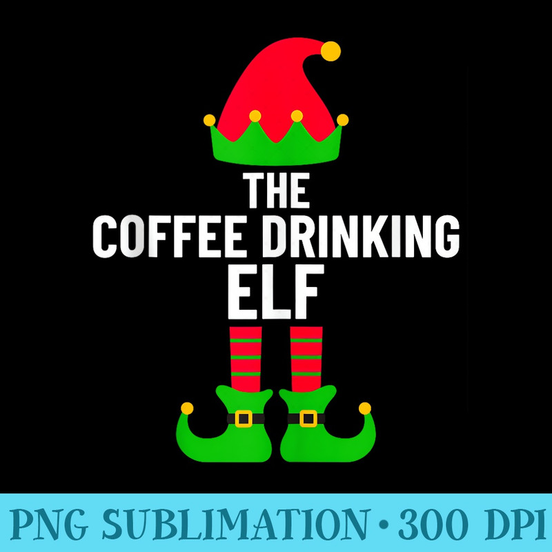 The Coffee Drinking Elf Christmas Party Matching Family Elf - Download PNG Pictures - Premium Quality PNG Artwork
