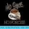 no coffee no forcee - Free Transparent PNG Download - Bring Your Designs to Life