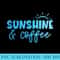 Womens Summer, Sunshine And Coffee For Summer Vacation Girls - High Quality PNG Files - High Resolution And Print-Ready Designs