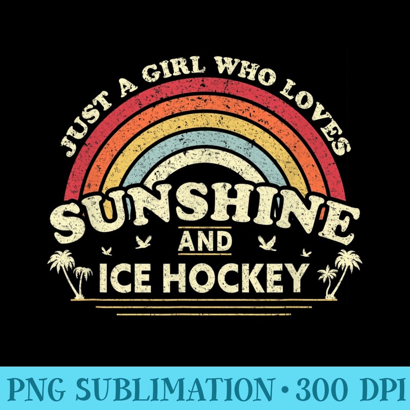 Ice Hockey . A Girl Who Loves Sunshine And Ice Hockey - Shirt Printing Template PNG - Perfect for Sublimation Art