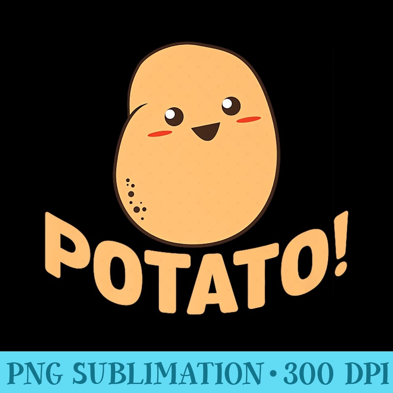 Cute Potato Smiling Funny Vegetable Food Humor Pun Premium - Ready To Print PNG Designs - Instant Access To Downloadable Files