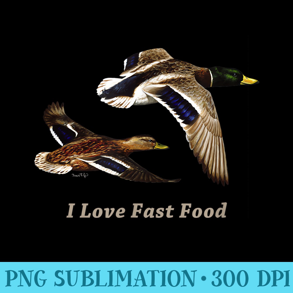 Funny I Love Fast Food Mallard Duck Hunter - Unique PNG Artwork - Perfect for Creative Projects