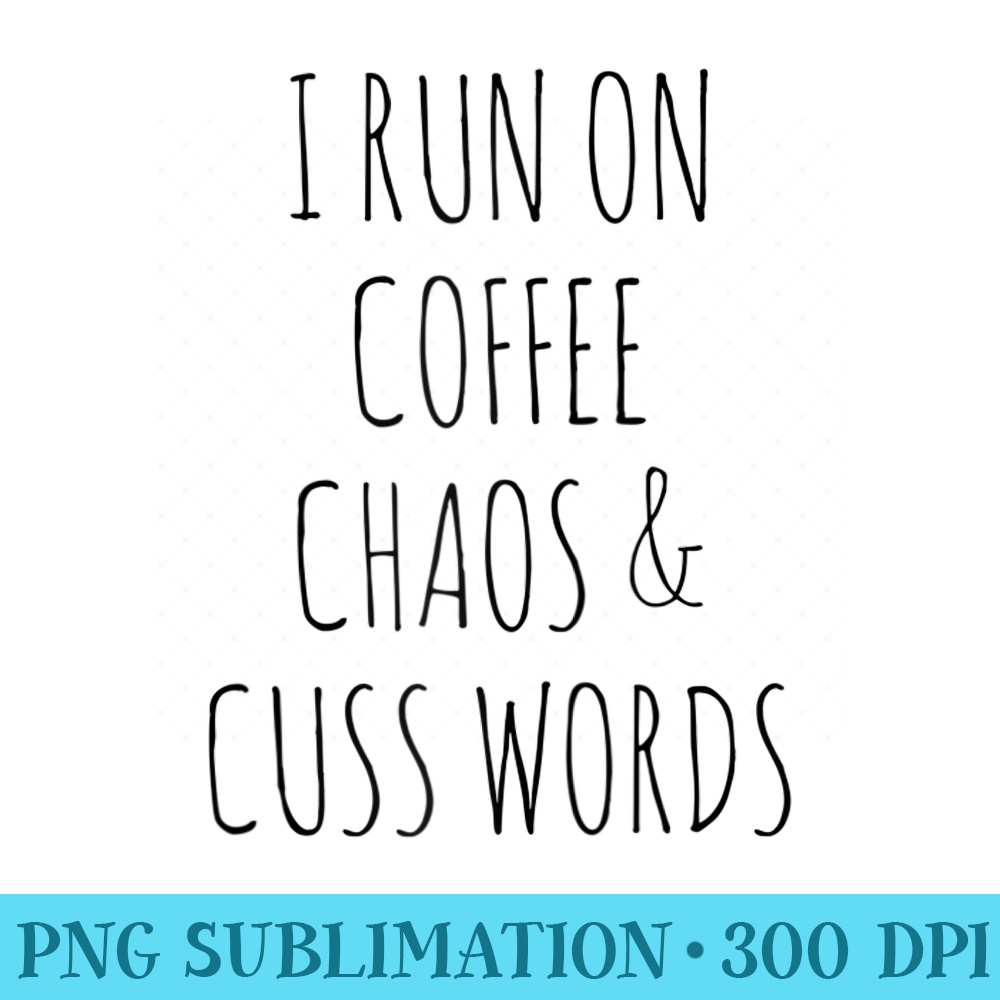 I Run On Coffee Chaos And Cuss Words Raglan Baseball - Unique Sublimation patterns - Versatile And Customizable Designs