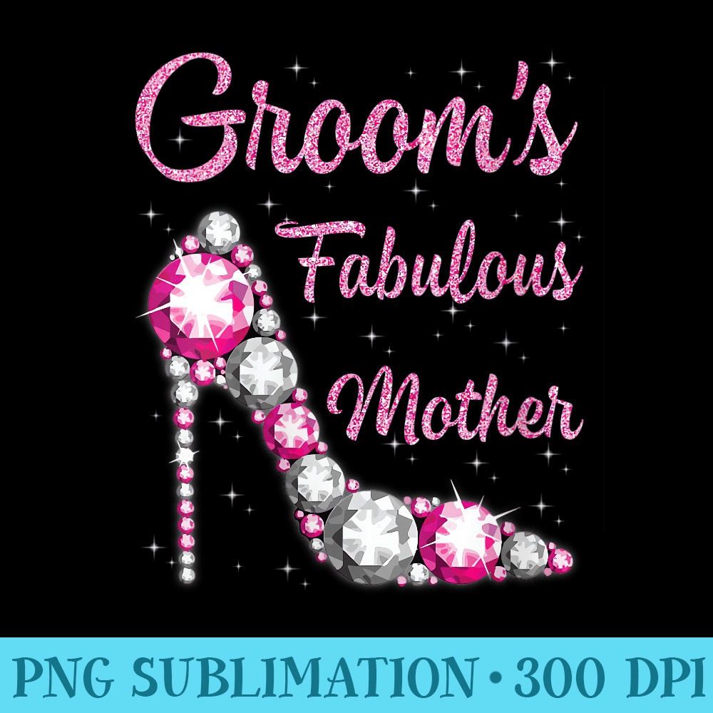 Womens Grooms Fabulous Mother Happy Wedding Marry Married - PNG Picture Download - Instant Access To Downloadable Files