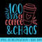 100 Days Of Coffee Chaos Happy 100 Days Of School Brighter - PNG Templates Download - Easy-To-Print And User-Friendly Designs