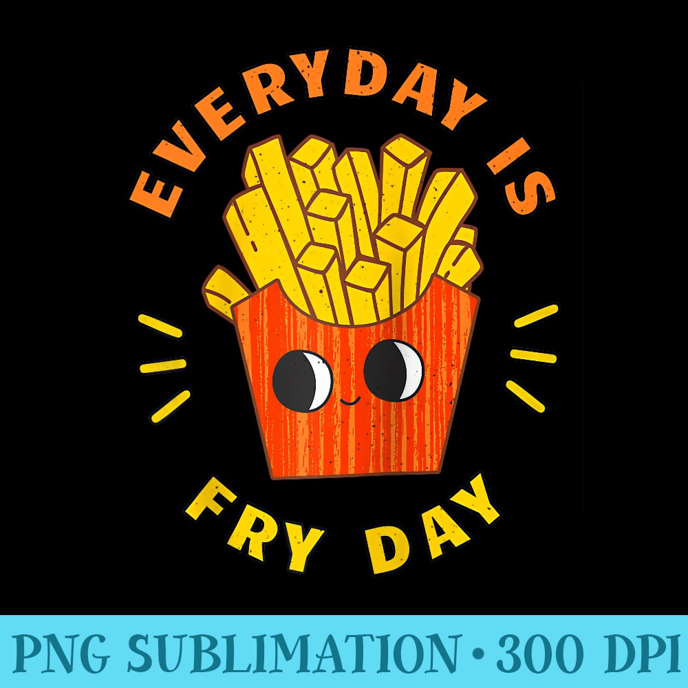 Fry Day Everyday Cute French Fries Kawaii French Fry Lover Raglan Baseball - Transparent Shirt Design - Versatile And Customizable Designs