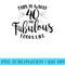 Womens This Is What 40 And Fabulous Looks Like Funny Birthday - PNG Download Library - Stunning Sublimation Graphics