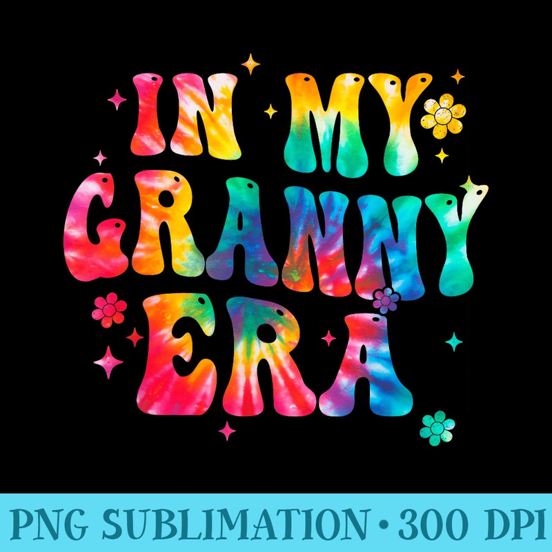 Groovy In my Granny Era Tie Dye Funny Granny - PNG Download Transparent Background - Perfect for Creative Projects