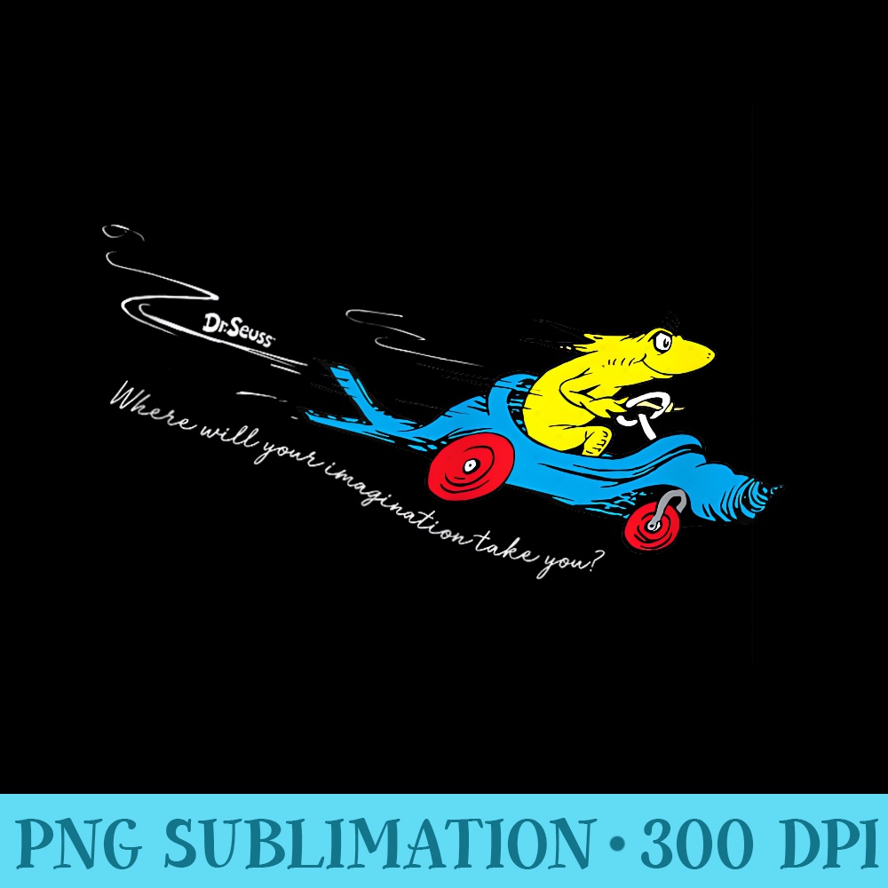 Dr. Seuss Imagination Takes You - Download PNG Files - Unleash Your Creativity