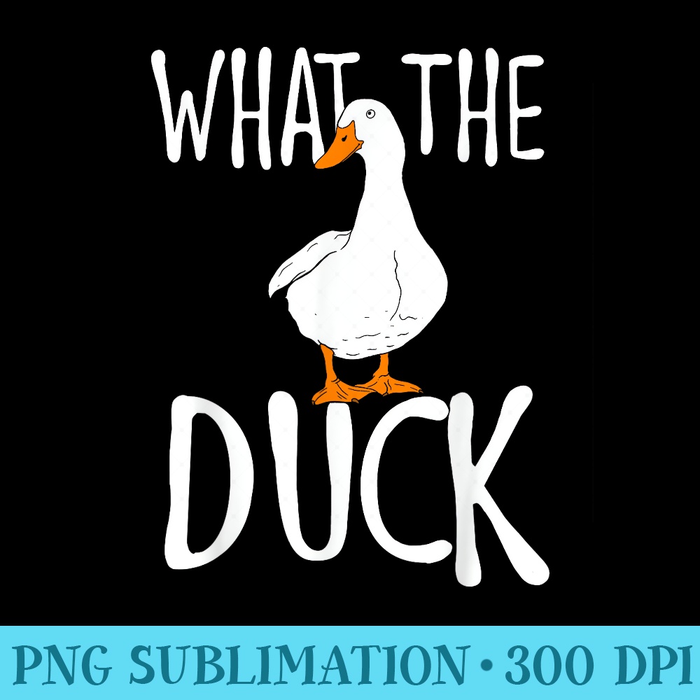 What The Duck Duck Lover Pun - Casual Shirt PNG - Instantly Transform Your Sublimation Projects