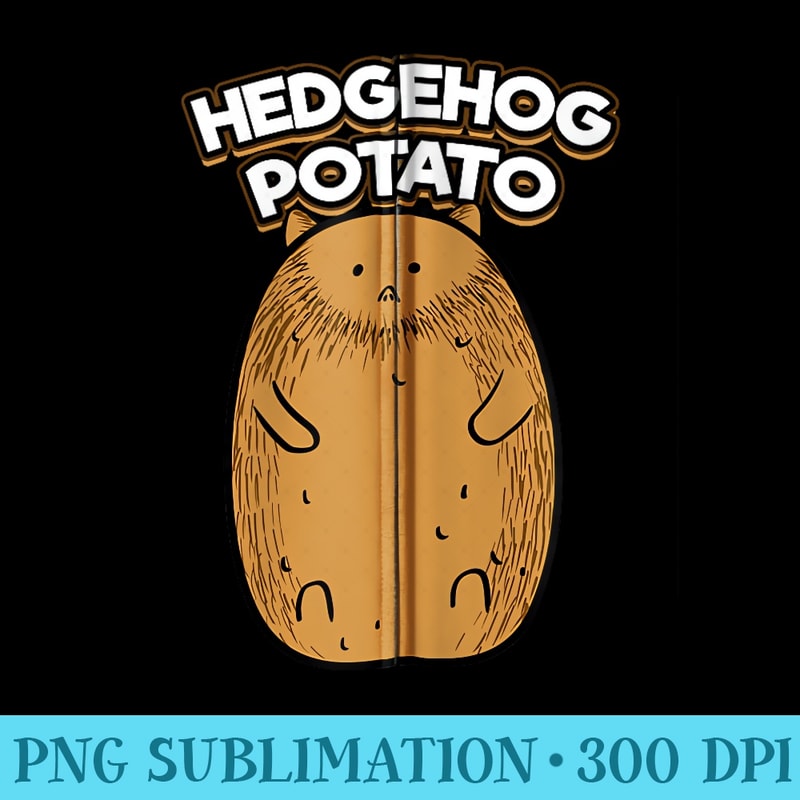 Hedgehog Potato Funny Fat Cute Potato Animals Food Lover - PNG Image Download - Quick And Seamless Download Process