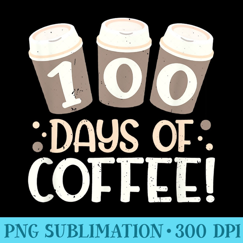 100 Days Of Coffee Chaos Teacher Happy 100 Days Of School - Shirt Image Download - Unleash Your Inner Rebellion