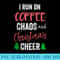 I Run On Coffee Chaos Christmas Cheer Funny Mom Raglan Baseball - Transparent Shirt Design - Unlock Vibrant Sublimation Designs