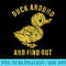Duck Around And Find Out Funny Animal Lover - Unique Sublimation patterns - Stunning Sublimation Graphics