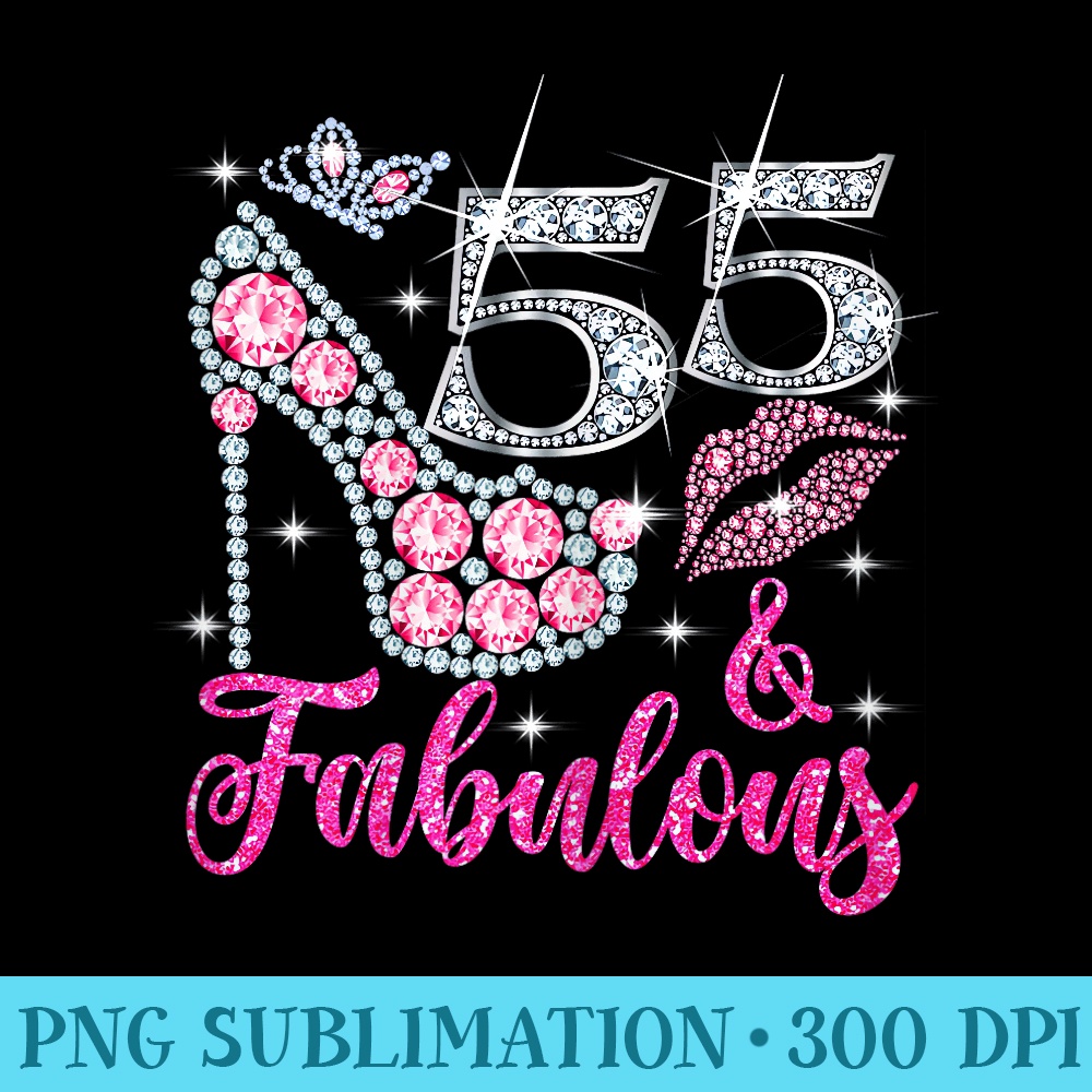 55 Fabulous Diamond Crown Shoes Queen 55 Yrs Old Birthday - Exclusive PNG designs - Perfect for Sublimation Mastery