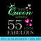 This Queen Makes 55 Look Fabulous 55 Years Old 55th Bday - Unique Sublimation PNG Download - Perfect for Creative Projects