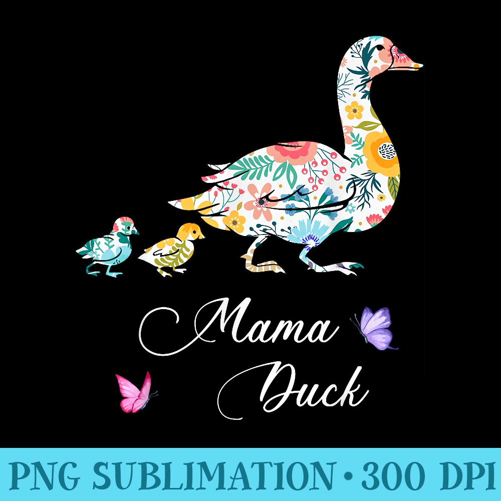 Mama Duck Funny Mothers Day Floral Mom Farmer Farm - Stylish Shirt PNG - Unlock Vibrant Sublimation Designs