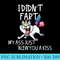 I Didnt Fart My Ass Just Blew You A Kiss Crazy Caticorn - PNG Graphics Download - Add a Festive Touch to Every Day