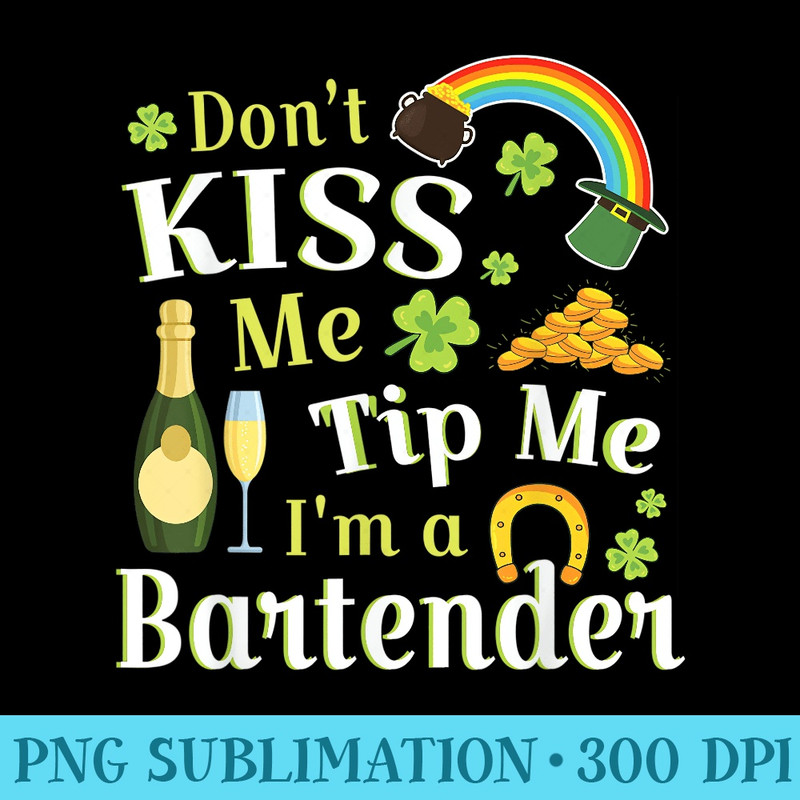 Dont Kiss Me Tip Me Im A Bartender Rainbow Wine Gold - Transparent PNG Download - Boost Your Success with this Inspirational PNG Download