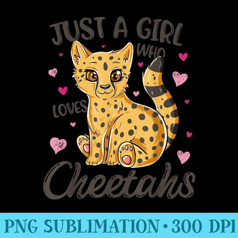Just A Girl Who Loves Cheetahs Women Cheetah Cat Lover - PNG Image Library Download - Capture Imagination with Every Detail