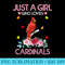 Cardinal Bird For Women Just A Girl Who Loves Cardinals - PNG Graphics Download - Add a Festive Touch to Every Day