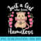 Hamster Just a Girl Who Loves Hamsters - PNG file download - Unleash Your Creativity