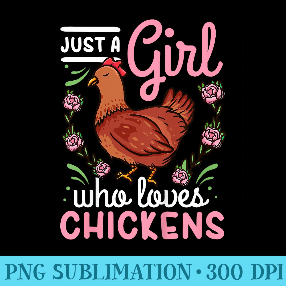 Chicken Lover Just a Girl Who Loves Chickens - Shirt Vector Art - Bring Your Designs to Life