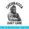Star Wars Chewbacca Dont Care Funny Logo - Sublimation backgrounds PNG - Fashionable and Fearless