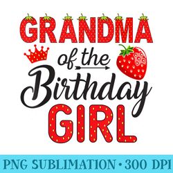 grandma of the birthday girl 1st birthday girl strawberry - png download website