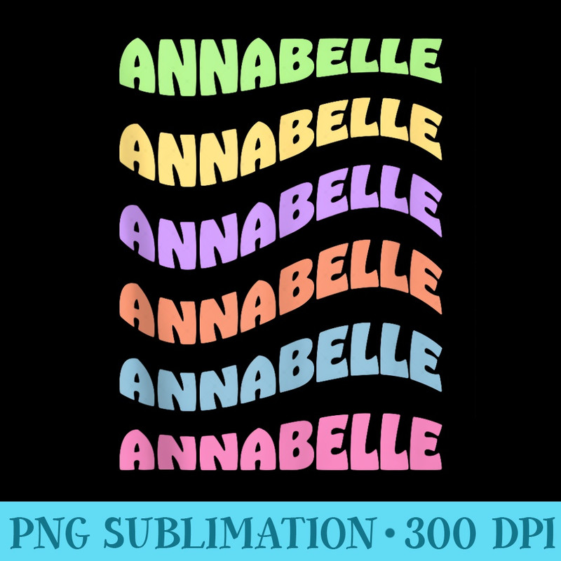 Girl Retro Personalized ANNABELLE Groovy Birthday - PNG Download Transparent Background - Instantly Transform Your Sublimation Projects