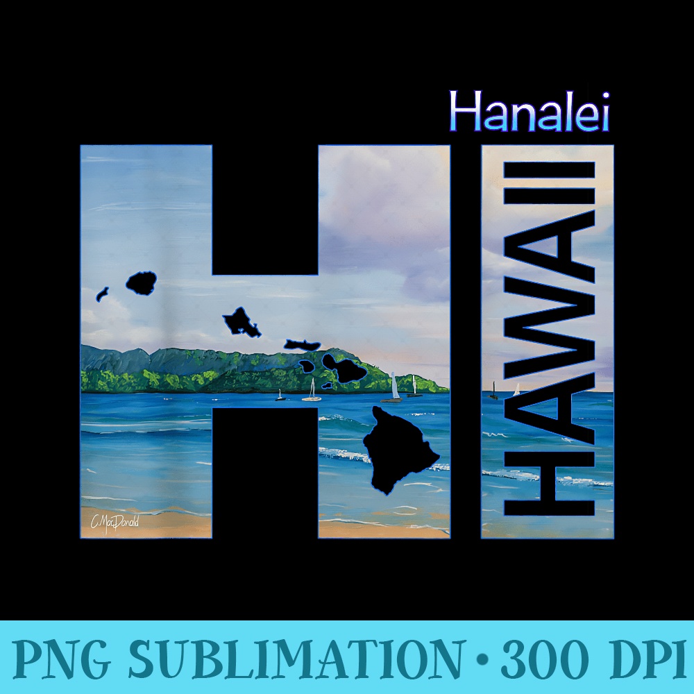 Hanalei HI Hawaii Aloha State Vacation - PNG Picture Gallery Download - Unlock Vibrant Sublimation Designs