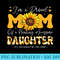 Sunflower Im A Proud Mom Happy Mothers Day 2024 Daughter - Printable PNG Images - High Resolution And Print-Ready Designs