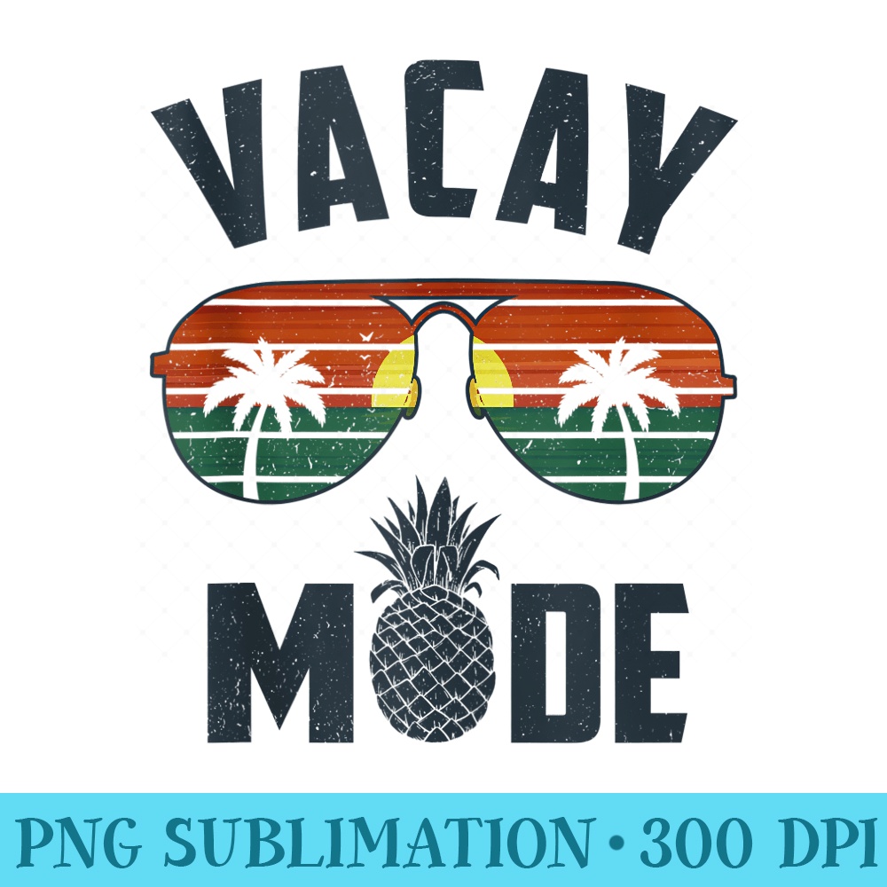 Vacay Mode Retro Sunglasses Vintage Funny Summer Vacation - PNG Graphics Download - Versatile And Customizable Designs