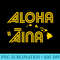 Love of the Land Aloha Aina Hawaii Kapu Aloha - Download High Resolution PNG - Trendsetting And Modern Collections