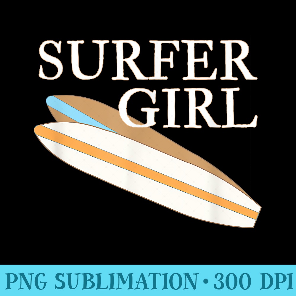 Surfer Girl Cute Surfing n Surfer - PNG Picture Download - Perfect for Sublimation Mastery