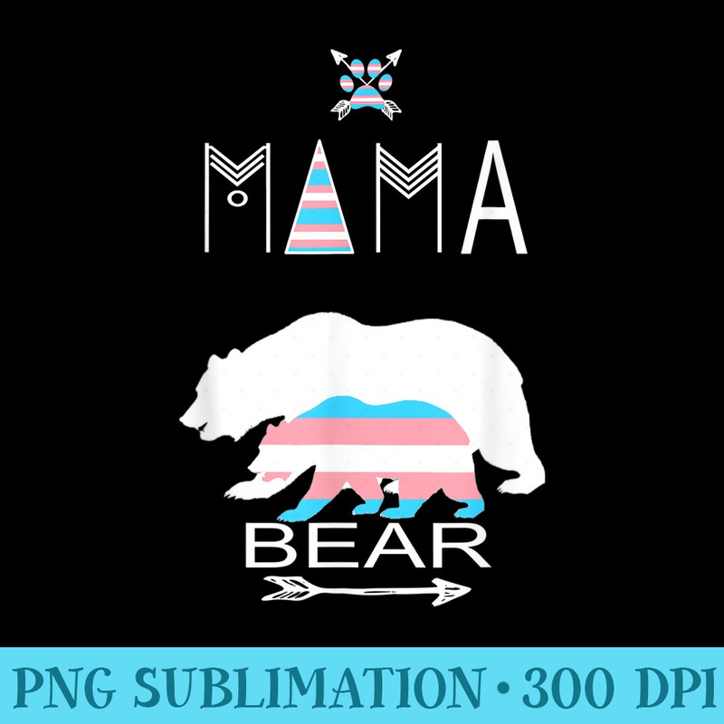 Transgender Mama Bear For Moms Of A Trans Child Cool - PNG Picture Download - Premium Quality PNG Artwork